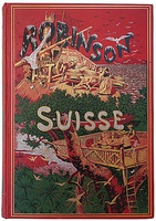 Швейцарский Робинзон. Le Robinson Suisse. Антикварное издание 1893 года (на французском языке)