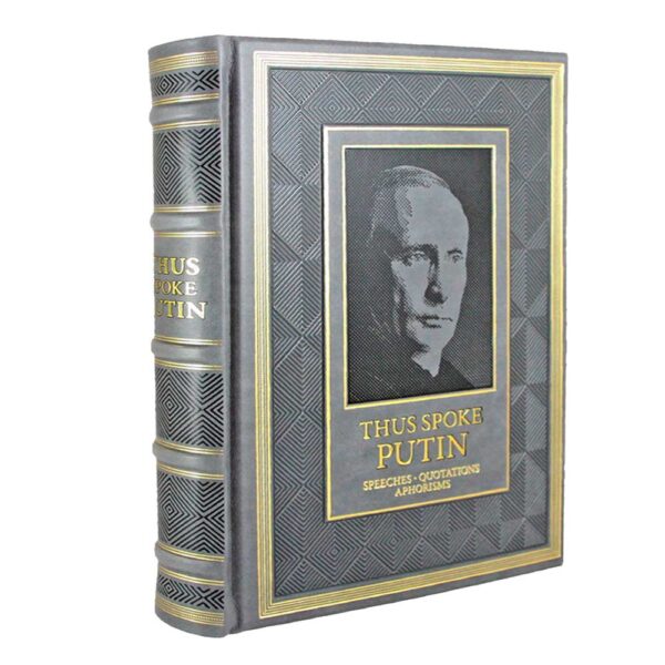 Подарочная книга «Thus spoke Putin. Speeches quotations aphorisms/ Так сказал Путин. Речи, цитаты, афоризмы» на английском языке